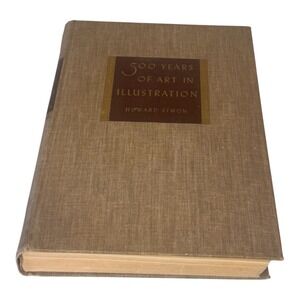 500‎ Years of Art in Illustration Howard Simon 1947 World Publishing Hardcover